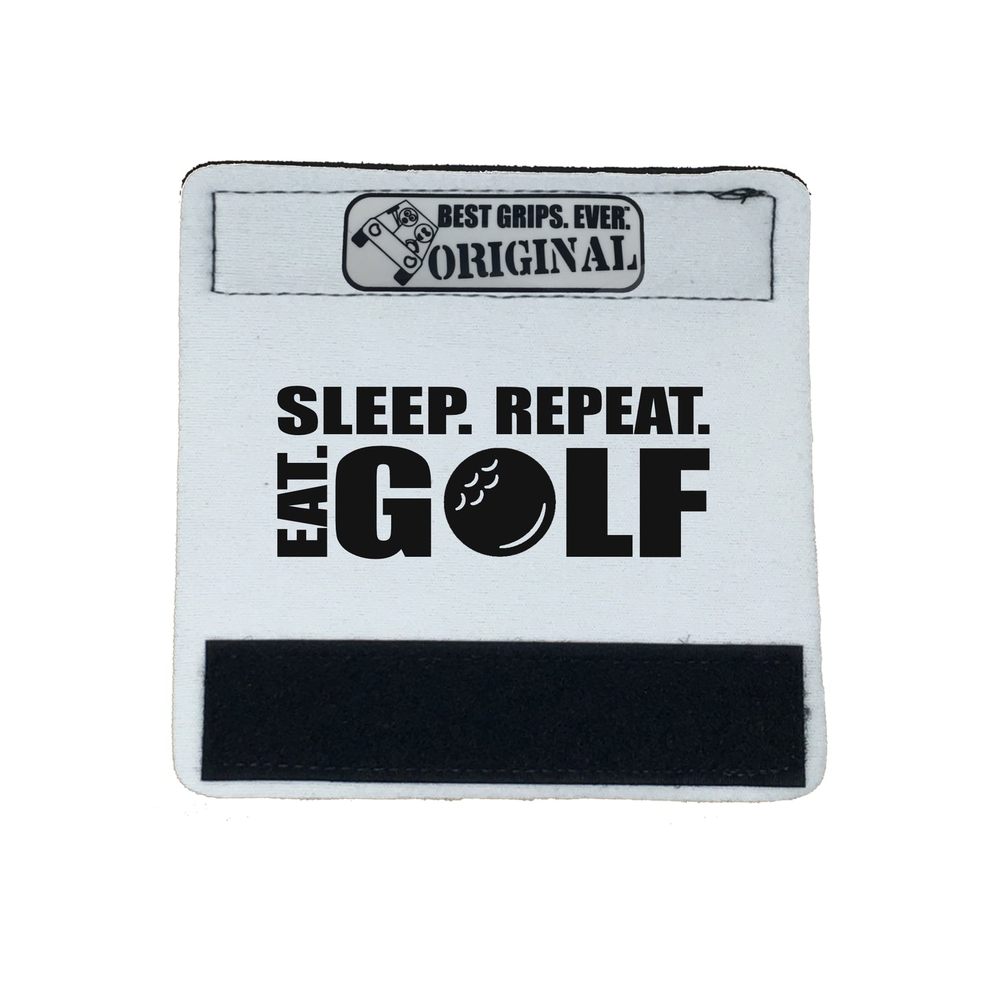 Eat. Sleep. Golf. Repeat. Grip