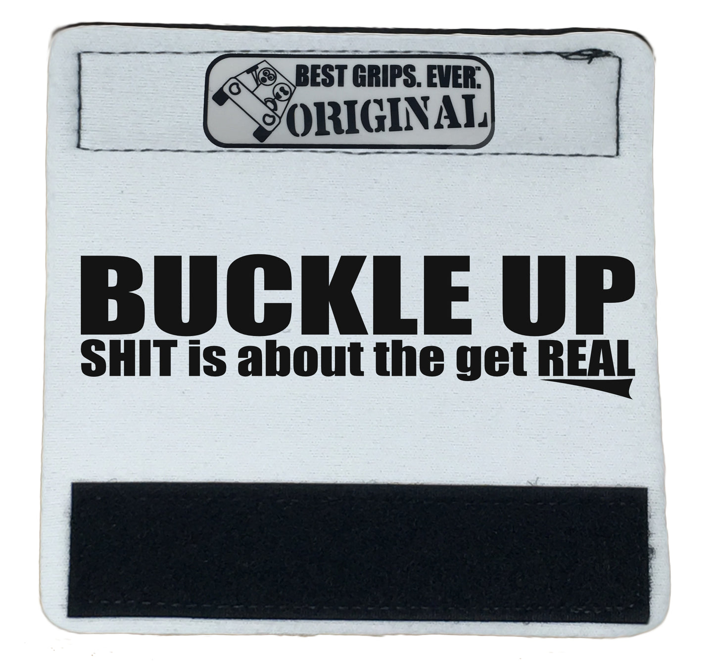 The Buckle Up Grip. - BEST GRIPS. EVER.®