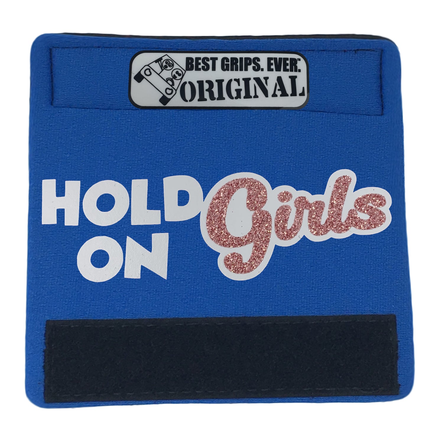 The Girls Grip. - BEST GRIPS. EVER.®