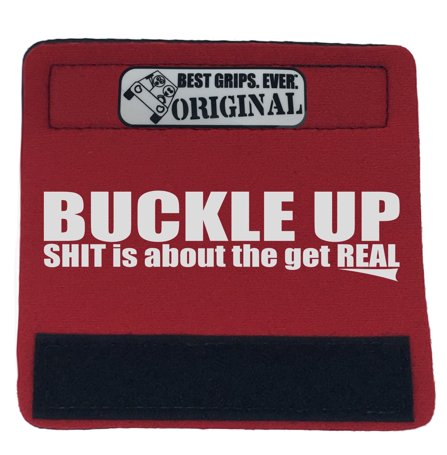 The Buckle Up Grip. - BEST GRIPS. EVER.®