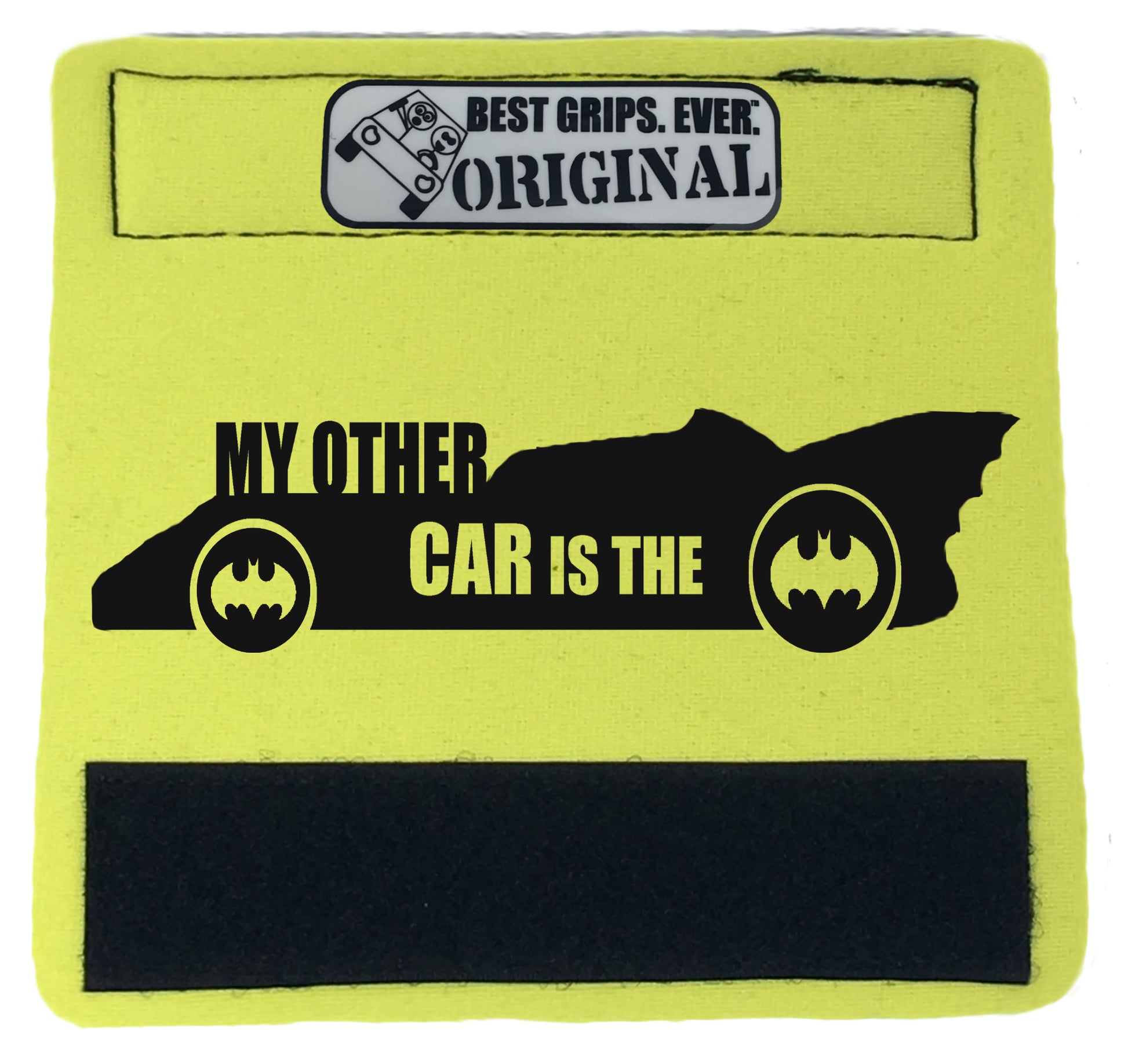 The Batmobile Grip. - BEST GRIPS. EVER.®